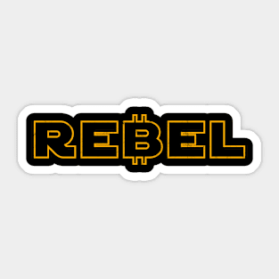 Rebel - Bitcoin Funny Cryptocurrency Crypto Sticker